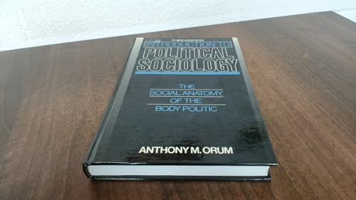 Introduction to Political Sociology: The Social Anatomy of the Body Politic