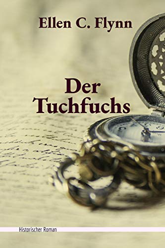 Der Tuchfuchs - Historischer Roman (German Edition)