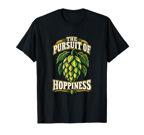 The Pursuit of Hoppiness Brew Local Beer Master Geek T-Shirt