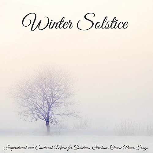Winter Solstice Inspirational and Emotional Music for