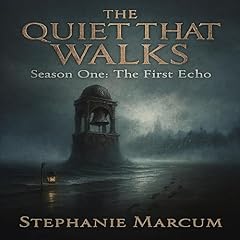 The Quiet That Walks, Season One: The First Echo Audiolibro Por Stephanie Marcum arte de portada