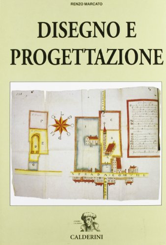  Disegno e progettazione. Per gli Ist. Tecnici per geometri