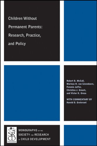 Children Without Permanent Parents: Research, Practice, and Policy (Monographs of the Society for Research in Child Development (MONO))