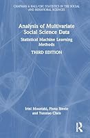 Analysis of Multivariate Social Science Data: Statistical Machine Learning Methods (Chapman & Hall/CRC Statistics in the Social and Behavioral Sciences) 1032774762 Book Cover