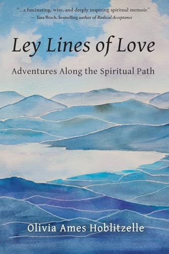 Ley Lines of Love: Adventures Along the Spiritual Path