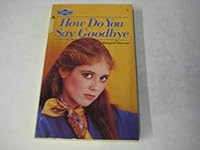 How Do You Say Goodbye? 0553225170 Book Cover