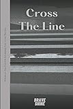 Cross The Line: NoteBook, 100 Page, 6×9