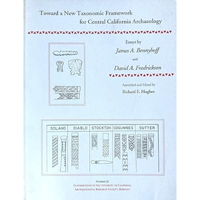 Toward a New Taxonomic Framework for Central California Archaeology