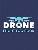  Drone Flight Log Book: Drone Flight Training Journal ; Drone Flight Time & Flight Map Record ; Drone Flight Planning ; First Drone Flight Logbook ; ... Pilot Gift ; Drone Journal ; Drone Log Book
