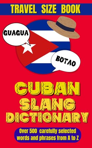 Cuban Slang Dictionary: Discover the Fun and Quirky Side of Cuban Spanish (Spanish Edition)