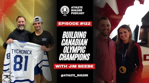 Athlete Builder Ep. 122: Building Canadian Olympic Champions with Jeff Osadec