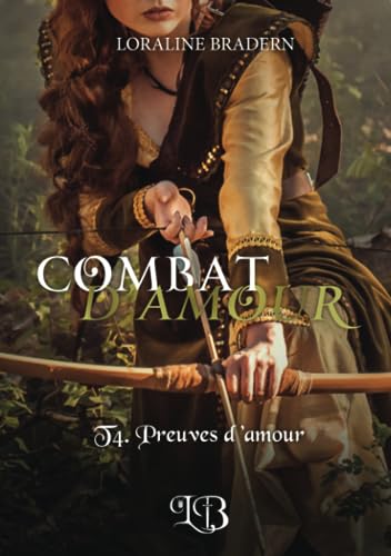 Combat d'Amour: T4. Preuves d'amour (French Edition)