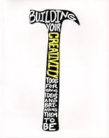 Building Your Creativity: Tools for Having Ideas and Bringing Them to Be 1609045025 Book Cover