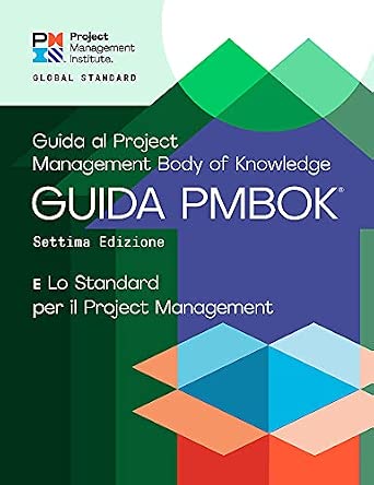 A Guide to the Project Management Body of Knowledge- The Standard for Project Management (ITALIAN) (Pmbok(r) Guide): E Guida Alo Project / Management Body of Knowledge 7th Edition-Wow! eBook