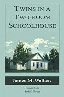 Twins in a Two-room Schoolhouse 1475217889 Book Cover