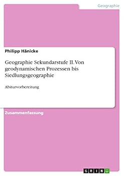 Paperback Geographie Sekundarstufe II. Von geodynamischen Prozessen bis Siedlungsgeographie: Abiturvorbereitung [German] Book