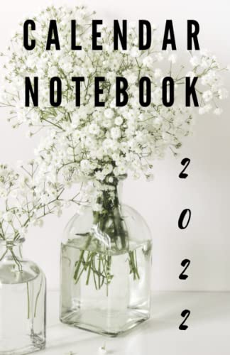 2022 monthly planner - CALENDAR NOTEBOOK IN ONE - Flowers bottle Cover: 140 pages - SIZE: 5.5