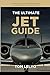 Produktbild The Ultimate Jet Guide: How to Buy A Private Jet Without Wasting Time or Losing Money