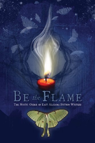 Be the Flame 0979456193 Book Cover