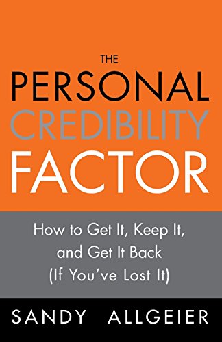 Personal Credibility Factor, The: How to Get It, Keep It, and Get It Back (If You've Lost It) image 3