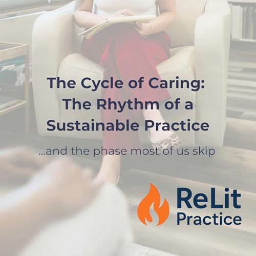 The Cycle of Caring: The Rhythm of a Sustainable Practice