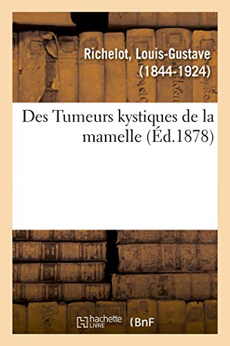 Des Tumeurs Kystiques de la Mamelle (French Edition)