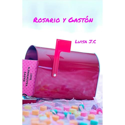 Rosario y Gast&oacute;n Audiolibro Por Luisa J.C arte de portada