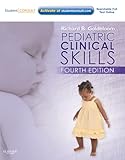 Pediatric Clinical Skills: With STUDENT CONSULT Online Access, 4e