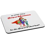 bubbleshirt Mousepad Festa della mamma - io sono una mamma tu che poteri hai? - happy mother's day - idea regalo