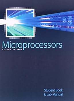 Paperback Microprocessors: Student Book and Lab Manual (CUSTOM EDITION) - Stated on title page: Excerpts taken from The 8051 Microcontroller and Embedded Systems Using Assembly and C. Second Edition by Muhammad Ali Mazidi, Janice Gillispie Mazidi, and Rolin D. McKi Book