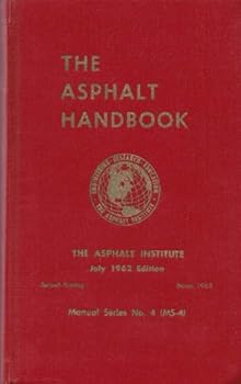 Hardcover The Asphalt Handbook: Manual Series No. 4 (MS-4): July 1962 Book