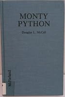 Monty Python: A Chronological Listing of the Troupe's Creative Output, and Articles and Reviews About Them, 1969-1989 0899505597 Book Cover