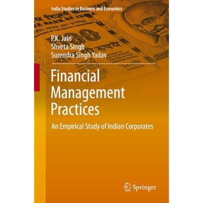 Financial Management Practices: An Empirical Study of Indian Corporates