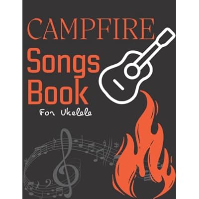 Campfire Songs Book for Ukelele
