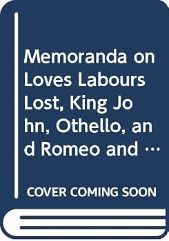Memoranda on Love's Labour's Lost, King John, Othello