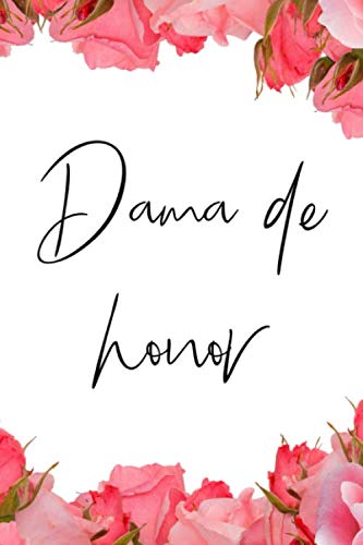 Dama de honor: Reserve para la dama de honor con 20 listas de verificación y 80 páginas con notas forradas (Spanish Edition)