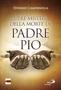 Paperback I tre misteri della morte di padre Pio [Italian] Book
