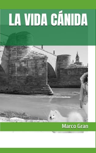 LA VIDA CÁNIDA