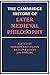 The Cambridge History of Later Medieval Philosophy: From the Rediscovery of Aristotle to the Disintegration of Scholasticism, 1100-1600