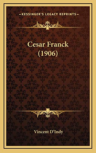 Cesar Franck (1906) (French Edition)