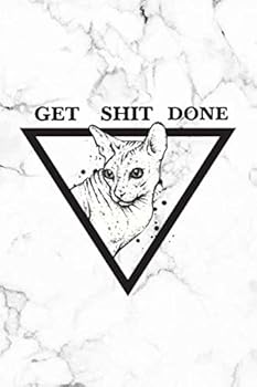 Get Shit Done : Motivational College Ruled Journal and Notebook - Blank Medium Lined Diary for Notes, Goals and Brilliant Ideas - Awesome Sphynx Cat Marble Print