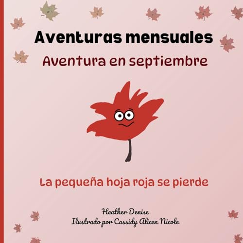 Aventura en septiembre: La pequeña hoja roja se pierde (Aventuras mensuales) (Spanish Edition)