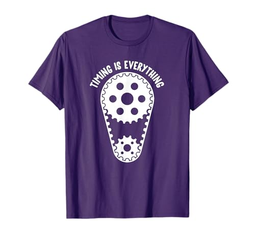 Timing Is Everything Funny Mechanic Apparel Co - Timing Is Everything Funny And Sarcastic Mechanic T-Shirt