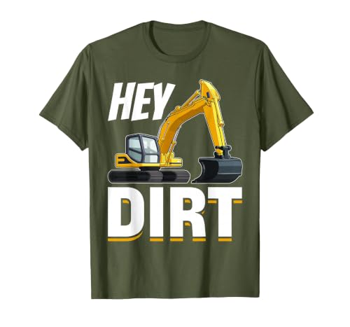 Excavator Construction - Hey Dirt! T-Shirt, Men, Olive Green, Large