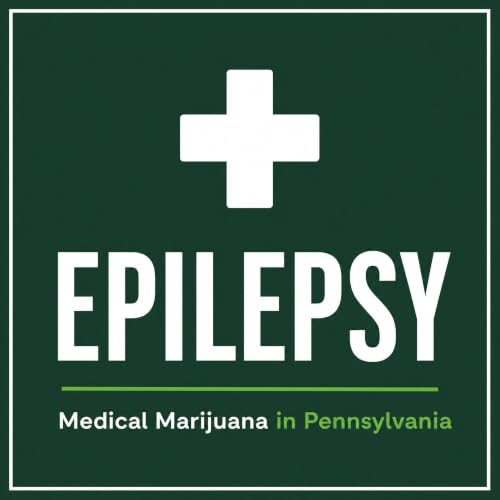 Epilepsy & Medical Marijuana in PA: Pharmaceutical vs. Dispensary CBD