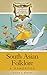 South Asian Folklore: A Handbook (Greenwood Folklore Handbooks)