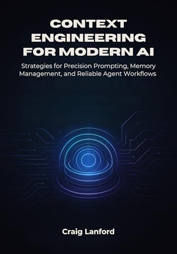 Context Engineering for Modern AI: Strategies for Precision Promp...