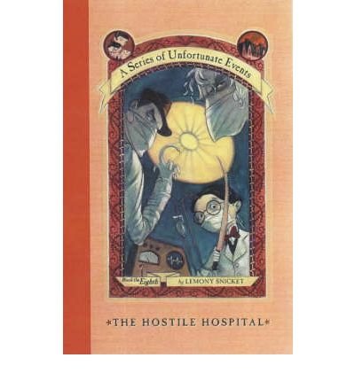 [( The Hostile Hospital )] [by: Lemony Snicket] [Dec-2008] - Lemony Snicket