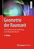  Geometrie der Raumzeit: Eine mathematische Einführung in die Relativitätstheorie