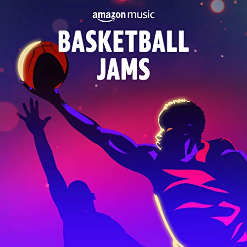 Basketball Jams on Amazon Music Unlimited